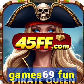 games69 fun